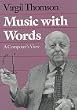 Music with Words: A Composer`s View