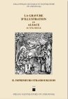 La gravure d'illustration en Alsace au XVIe si�cle, tome 2 : Imprimeurs strasbourgeois
