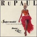 Revue RuPaul  / Supermodel (You Better Work)