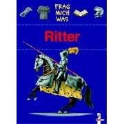 Frag mich was. Ritter (Gebundene Ausgabe)