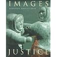 Images of Justice: A Legal History of the Northwest Territories As Traced Through the Yellowknife Courthouse Collection... by Dorothy Harley Eber