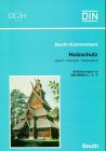 Holzschutz: Baulich-chemisch-bekämpfend. Erläuterungen zu DIN 68800-2, -3, -4
