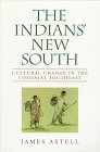 The Indians New South: Cultural Change in the Colonial Southeast (The Walter Lynwood Fleming Lectures in Southern History)