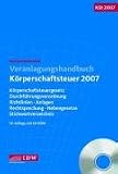 Veranlagungshandbuch Koerperschaftsteuer (KSt) 2007, m. CD-ROM