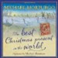 The Best Christmas Present in the World by Morpurgo M.B.E., Michael [Egmont UK, 2004] Hardcover [Hardcover]