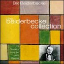 Bix Beiderbecke - The Bix Beiderbecke Collection [Hallmark] - Zortam Music