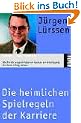 Die heimlichen Spielregeln der Karriere