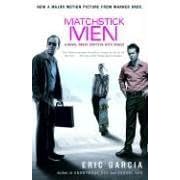 Matchstick Men: A Novel About Grifters with Issues