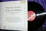 When I Have Sung My Songs--The American Art Song 1900-1940