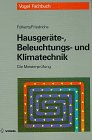 Die Meisterprüfung, Hausgerätetechnik, Beleuchtungstechnik und Klimatechnik