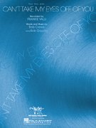 Can't Take My Eyes Off of You (Piano Vocal, Sheet Music)From Hal leonard