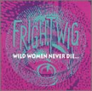  : Wild Women Never Die
