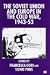 The Soviet Union and Europe in the Cold War, 1943-53