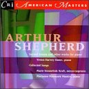 Arthur Shepherd: Second Sonata and Other Works for Piano