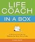 Life Coach in a Box: A Motivational Kit for Making the Most Out of Life