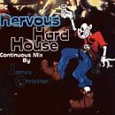 Nervous Hard House