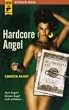 Hardcore Angel (Rotbuch Krimi - Hard Case Crime): Auch Kugeln k�nnen Angel nicht aufhalten...
