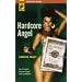 Hardcore Angel (Rotbuch Krimi - Hard Case Crime): Auch Kugeln k�nnen Angel nicht aufhalten...