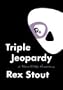 Triple Jeopardy: A Nero Wolfe Threesome