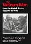 The Vietnam War: How the United States Became Involved (Perspectives on History Series)