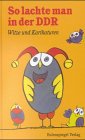 So lachte man in der DDR. Witze und Karikaturen - 