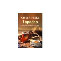 Lapacho. Gesundheit aus dem Regenwald.