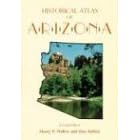 Historical Atlas of Arizona by  Henry Pickering Walker and Don Bufkin