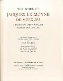 The Work of Jacques le Moyne de Morgues : a Huguenot artist in France, Florida and England