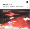 Khachaturian: Spartacus, Gayaneh, Masquerade (Excerpts)