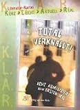 Total verknallt! Echt kompliziert beim ersten Mal K.L.A.R - - Literatur-Kartei - SB - 