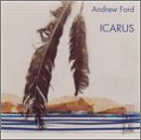 ｜Andrew Ford: Icarus