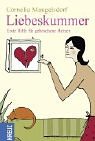 Liebeskummer - Erste Hilfe f&uuml;r gebrochene Herzen - Cornelia Mangelsdorf