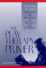 The Play Therapy Primer: An Integration of Theories and Techniques, by Kevin J. O'Connor The Play Therapy Primer: An Integration of Theories and Techniques, by Kevin J. O'Connor