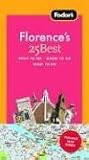 Fodor's Florence's 25 Best, 6th Edition (25 Best)