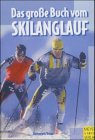 Handbuch f&uuml;r Skilanglauf - Kuno Hottenrott, Veit Urban, Georg Neumann