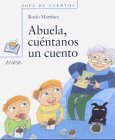 Abuela Cuentanos Un Cuento