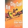 Big City Cool: Short Stories About Urban Youth