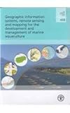 Geographic information systems, remote sensing and mapping for the development and management of marine aquaculture