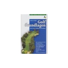 Golf Grundlagen. Vom ersten Schlag zum Handicap