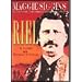 Riel: A Life of Revolution