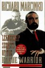 Leadership Secrets of the Rogue Warrior: A Commando s Guide to Success