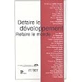 D�faire le d�veloppement - Refaire le monde