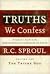 Truths We Confess: A Layman's Guide to the Westminster Confession of Faith: Volume 1: The Triune God