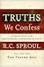 Truths We Confess: A Layman's Guide to the Westminster Confession of Faith: Volume 1: The Triune God (Chapters 1-8 of the Confession): 1