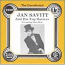Uncollected Jan Savitt and His Top Hatters by Jan Savitt
