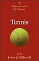 Tennis: Kleine Philosophie der Passionen