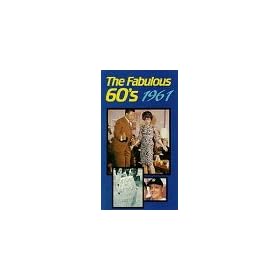Fabulous 60's: 1961 [VHS]