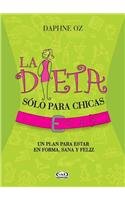 La dieta solo para chicas The Dorm Room Diet: Un plan para estar en forma, sana y feliz The 8-step Program for Creating a Healthy Lifestyle Plan That Really Works (Spanish Edition)