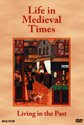 Living in the Past: Life in Medieval Times