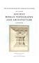 Ancient Roman Topography And Architecture (Paper Museum of Cassiano Dal Pozzo)(Three Volumes)